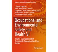 Occupational and Environmental Safety and Health VI: Volume 1: Occupational Risk Assessment, Management and Case Studies (Studies in Systems, Decision and Control, 230)