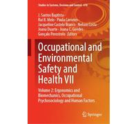 Occupational and Environmental Safety and Health VII: Volume 2: Ergonomics and Biomechanics, Occupational Psychosociology and Human Factors (Studies in Systems, Decision and Control, 618)
