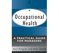 Occupational Health: A Practical Guide for Managers: A Practical Guide for Managers