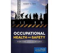 Occupational Health and Safety for the 21st Century