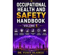 Occupational Health and Safety Handbook: Leadership, Assurance, Sustainability, and the Future of OHSE: 5