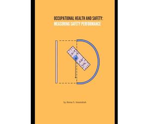 Occupational Health and Safety: Measuring Safety Performance