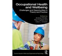 Occupational Health and Wellbeing – Challenges and Opportunities in Theory and Practice