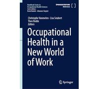 Occupational Health in a New World of Work (Handbook Series in Occupational Health Sciences)
