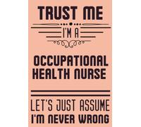 Occupational Health Nurse Gifts: A Novelty Blank Lined Notebook To Write In | Diary Paper Blank Journal | Funny Thank You Gift Idea For Occupational Health Nurse