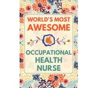 Occupational Health Nurse Gifts: Blank Lined Notebook Journal, a Funny and Appreciation Thank You Gift for Occupational Health Nurse to Write in