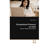 Occupational Pressure at work: Women Health professionals