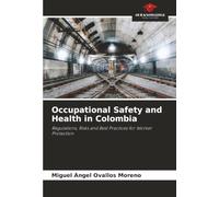 Occupational Safety and Health in Colombia: Regulations, Risks and Best Practices for Worker Protection