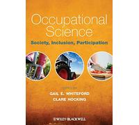Occupational Science: Society, Inclusion, Participation