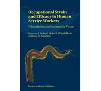 Occupational Strain and Efficacy in Human Service Workers : When the Rescuer Becomes the Victim