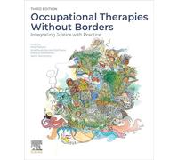Occupational Therapies Without Borders: Integrating Justice with Practice (Occupational Therapy Essentials)