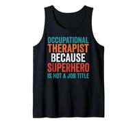 Occupational Therapist - Funny OT ADL Humor Tank Top