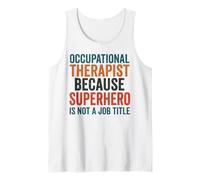 Occupational Therapist - Funny OT ADL Humor Tank Top