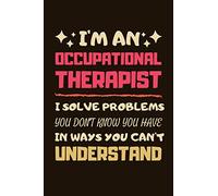 Occupational Therapist Gifts: Lined Notebook Journal Paper Blank, a Gift for Occupational Therapist to Write in (Volume 1)