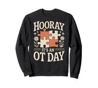 Occupational Therapist Hooray It's An OT Day Sweatshirt