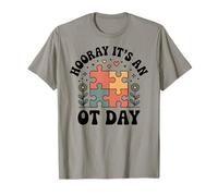 Occupational Therapist Hooray It's an OT Day T-Shirt