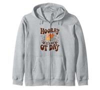 Occupational Therapist Hooray It's An OT Day Zip Hoodie