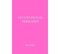 Occupational Therapist Notes Pink: Professional Lined Journal for Occupational Therapists, OT Students, and Rehabilitation Documentation