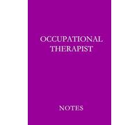 Occupational Therapist Notes Purple: Professional Lined Journal for Occupational Therapists, OT Students, and Rehabilitation Documentation