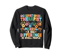 Occupational therapist Pediatric OT Occupational Therapy Sweatshirt