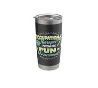 Occupational Therapist Putting the Fun in Functional OT Stainless Steel Insulated Tumbler