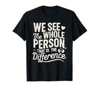 Occupational Therapist: We See The Whole Person T-Shirt