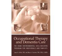 Occupational Therapy and Dementia Care: The Home Environmental Skill-building Program for Individuals and Families: The Home Environment Skill-Building Program for Individuals and Families