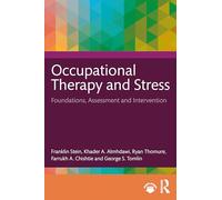 Occupational Therapy and Stress: Foundations, Assessment and Intervention