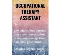 Occupational Therapy Assistant: Funny Notebook. Certified Occupational Therapy Assistant Gifts For Women & Men.