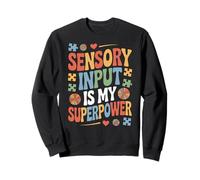 Occupational Therapy Assistant Sensory Input Is My Sweatshirt