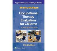Occupational Therapy Evaluation for Children: A Pocket Guide (Lippincott Connect)