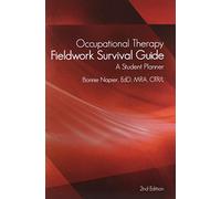 Occupational Therapy Fieldwork Survival Guide: A Student Planner