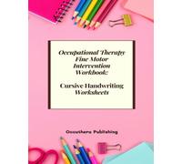 Occupational Therapy Fine Motor Intervention Workbook: Cursive Handwriting Worksheets
