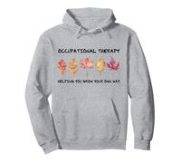 Occupational Therapy Helping You Grow Your Own Way Therapist Pullover Hoodie