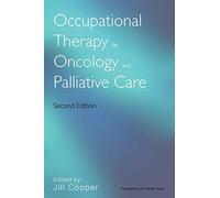 Occupational Therapy in Oncology and Palliative Care 2e