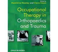 Occupational Therapy in Orthopaedics and Trauma – Wiley-VCH