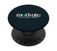 Occupational Therapy Motivation OT Therapist PopSockets Adhesive PopGrip