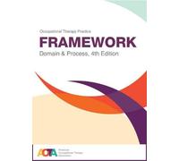 Occupational Therapy Practice Framework: Domain & Process