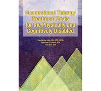Occupational Therapy Treatment Goals for the Physically and Cognitively Disabled