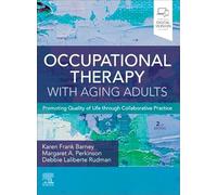 Occupational Therapy with Aging Adults: Promoting Quality of Life through Collaborative Practice