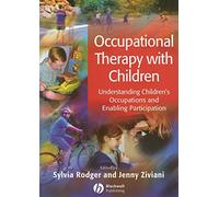 Occupational Therapy with Children: Understanding Children's Occupations and Enabling Participation