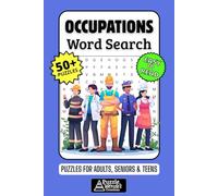Occupations Word Search Puzzle Book: 50+ Fun & Easy-to-Read Puzzles Exploring Jobs, Careers & Professions, Gift for Students & Career Explorers, Adults, Seniors & Teens