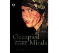 Occupied Minds: A Journey Through the Israeli Psyche