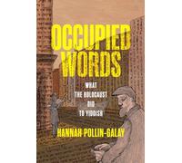 Occupied Words: What the Holocaust Did to Yiddish (Jewish Culture and Contexts)