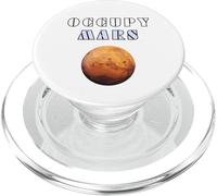 Occupy Mars I'd Go Colonize Mars Space Explorer Astronaut PopSockets PopGrip for MagSafe