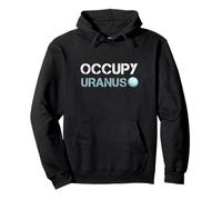 OCCUPY URANUS - DEEP DIVE Into Uranus, Exploring Gas Giants Pullover Hoodie