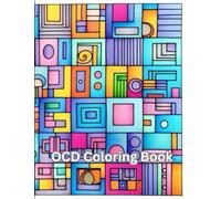 OCD Coloring Book for Adults: Find Balance and Order in Your Life with the OCD Coloring Book