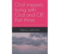 Ocd snippets, living with Ocd and CBT, Part three: eventually including a thought about 'Bontamination'.