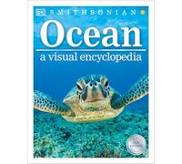 Ocean: A Visual Encyclopedia, 2nd Edition (DK Children's Visual Encyclopedias)