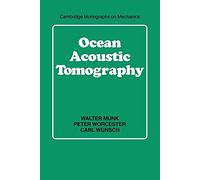 Ocean Acoustic Tomography (Cambridge Monographs on Mechanics)
